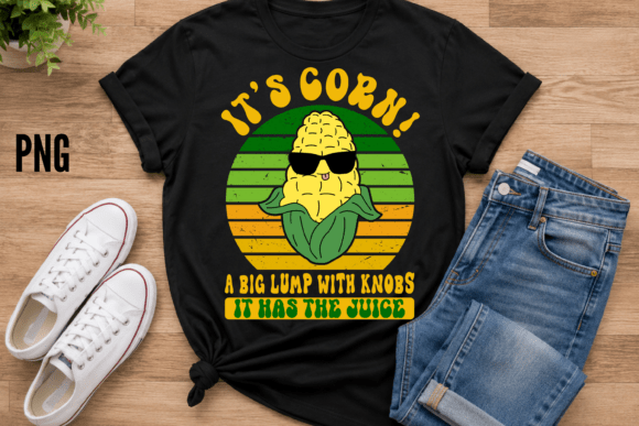 Funny It's Corn Lump It Has Juice PNG