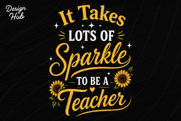 It Takes Lots of Sparkle Teacher PNG