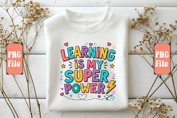 Learning is My Super Power PNG Design: A Practical Evaluation for Creators and Educators