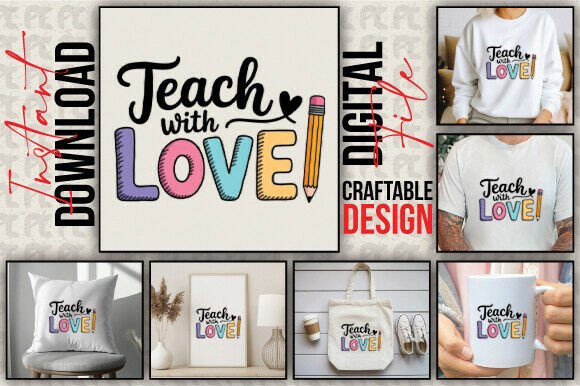 Teach with Love PNG: Elevate Your Back-to-School Designs